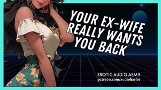 Sweet Talk and Satisfy Your Ex-Wife