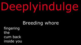 NEW SNAP  deeplyindulge2  BREEDING YOU DEEPLY & FINGERING THE CUM BACK INSIDE YOU audio