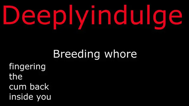 NEW SNAP  deeplyindulge2  BREEDING YOU DEEPLY & FINGERING THE CUM BACK INSIDE YOU audio